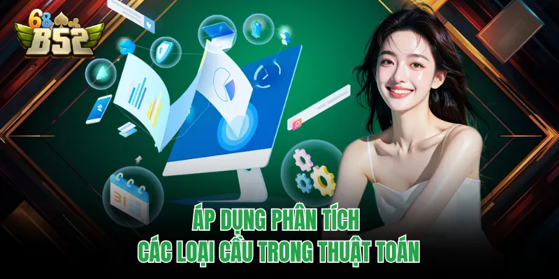 Thuật Toán Tài Xỉu Và Luật Vận Hành Cần Biết Tại B52CLUB Áp dụng phân tích các loại cầu trong thuật toán