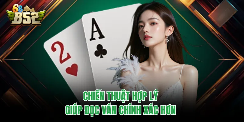 Poker B52CLUB - Game Đấu Trí Người Chơi Không Thể Rời Bàn Chiến thuật hợp lý giúp đọc ván chính xác hơn
