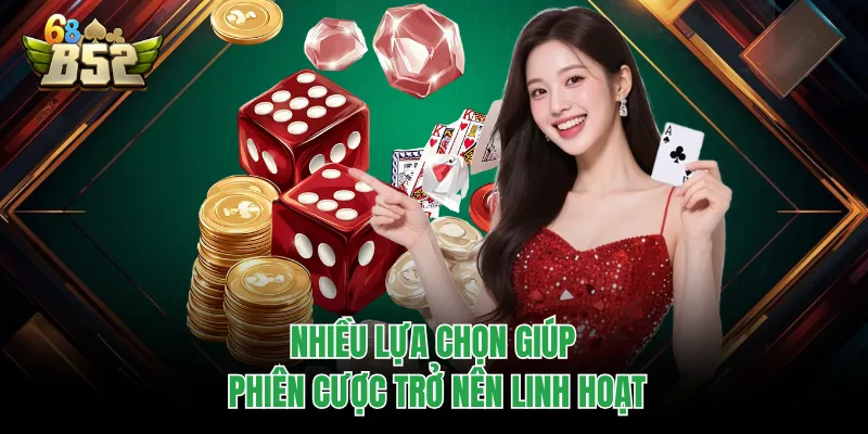 Xóc Đĩa B52CLUB - Phiên Cược Nhanh, Mở Bát Là Biết Kết Quả Nhiều lựa chọn giúp phiên cược trở nên linh hoạt