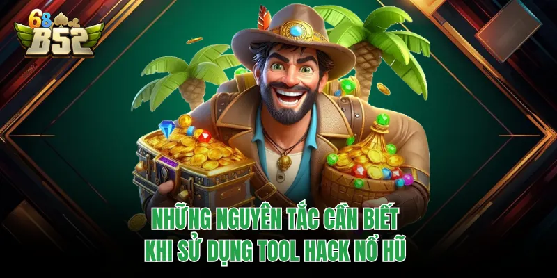 Tool Hack Nổ Hũ - Bí Quyết Chinh Phục Mọi Jackpot 68GAMEBAI Những nguyên tắc cần biết khi sử dụng tool hack nổ hũ